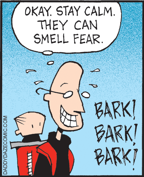 Animated cartoon OCR: OKAY. STAY CALM. THEY CAN SMELL FEAR. BARK! BARK! BARKI DADDYDAZECOMIC.COM OKAY. STAY CALM. THEY CAN SMELL FEAR. BARK! BARK! BARKI DADDYDAZECOMIC.COM