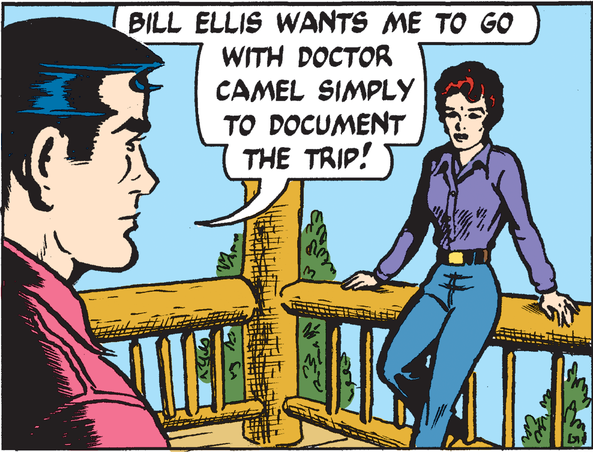Mammal OCR: BILL ELLIS WANTS ME TO GO WITH DOCTOR CAMEL SIMPLY TO DOCUMENT THE TRIP! BILL ELLIS WANTS ME TO GO WITH DOCTOR CAMEL SIMPLY TO DOCUMENT THE TRIP!