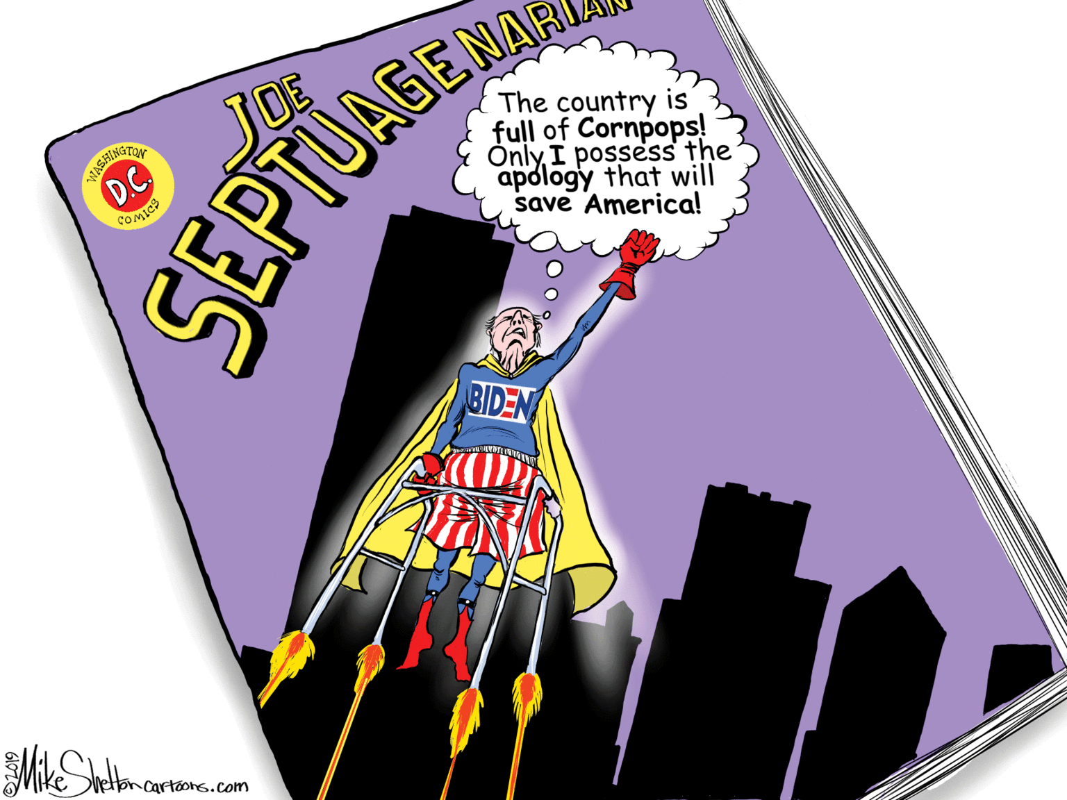 Slope OCR: JOE The country is full of Cornpops! OnlyI possess the apology that will save America! D.C. SEPTUNSENT BIDEN retton cartoons.com JOE The country is full of Cornpops! OnlyI possess the apology that will save America! D.C. SEPTUNSENT BIDEN retton cartoons.com