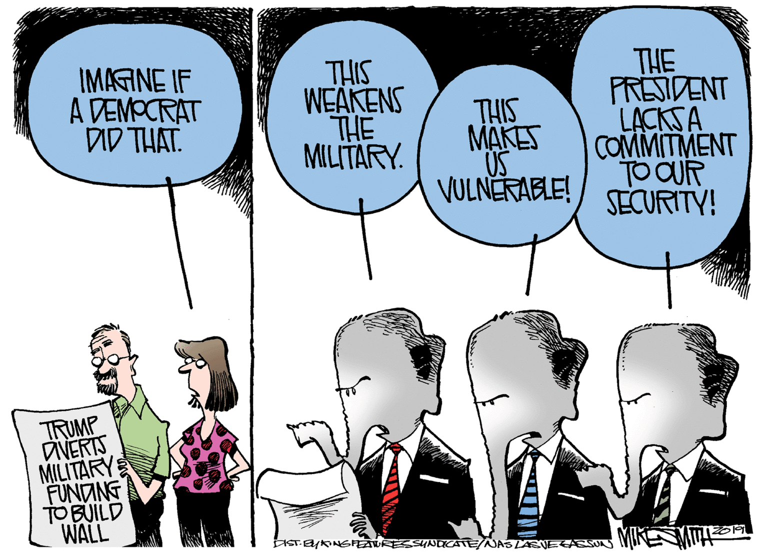 Conversation OCR: IMAGNE IF A DEMOCRAT DID THAT. THIS WEAKENS THE MILITARY. THIS MAKES US VULNERABLE! THE PRÉSIDENT LACKSA COMMITMENT TO OUR SECURITY! TRUMP DIVERTS MILITARY FUNANG TO BUILD WALL IST EYKING RESSUNDCATE/NASLASVECASSUN 019 IMAGNE IF A DEMOCRAT DID THAT. THIS WEAKENS THE MILITARY. THIS MAKES US VULNERABLE! THE PRÉSIDENT LACKSA COMMITMENT TO OUR SECURITY! TRUMP DIVERTS MILITARY FUNANG TO BUILD WALL IST EYKING RESSUNDCATE/NASLASVECASSUN 019