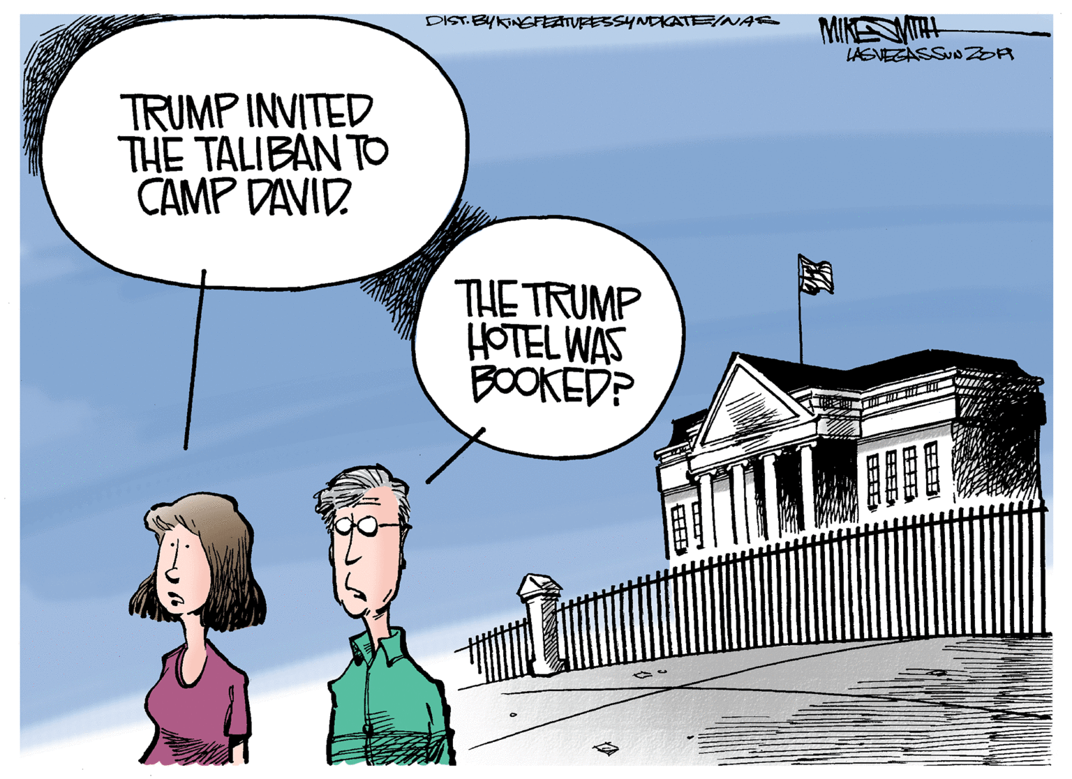 Animated cartoon OCR: DIST.BYKINGFATURESSYNDKATEINAR MIKETHH LASVEGASSUNZOR TRUMP INVITED THE TALIBAN TO CAMP DAVID THE TRUMP HOTEL WAS BOOKEDP ? E ? ? DIST.BYKINGFATURESSYNDKATEINAR MIKETHH LASVEGASSUNZOR TRUMP INVITED THE TALIBAN TO CAMP DAVID THE TRUMP HOTEL WAS BOOKEDP ? E ? ?