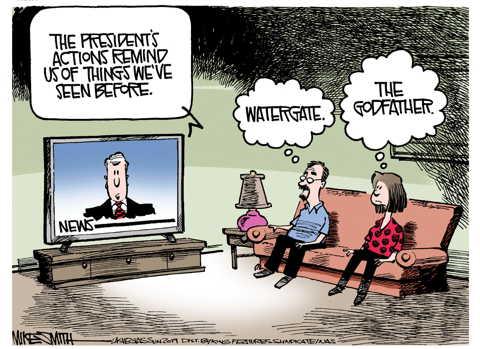 Comic book OCR: THE PRESIDENTS ACTIONS REMIND US OF THINGS WE'VE SEEN BEFORE. THE GODFATHER. WATERGATE. NEWS MUKESMITH -LASVEGASSUNZO19 DIST.BYANGFEATURESSUNDICATEINAS. THE PRESIDENTS ACTIONS REMIND US OF THINGS WE'VE SEEN BEFORE. THE GODFATHER. WATERGATE. NEWS MUKESMITH -LASVEGASSUNZO19 DIST.BYANGFEATURESSUNDICATEINAS.