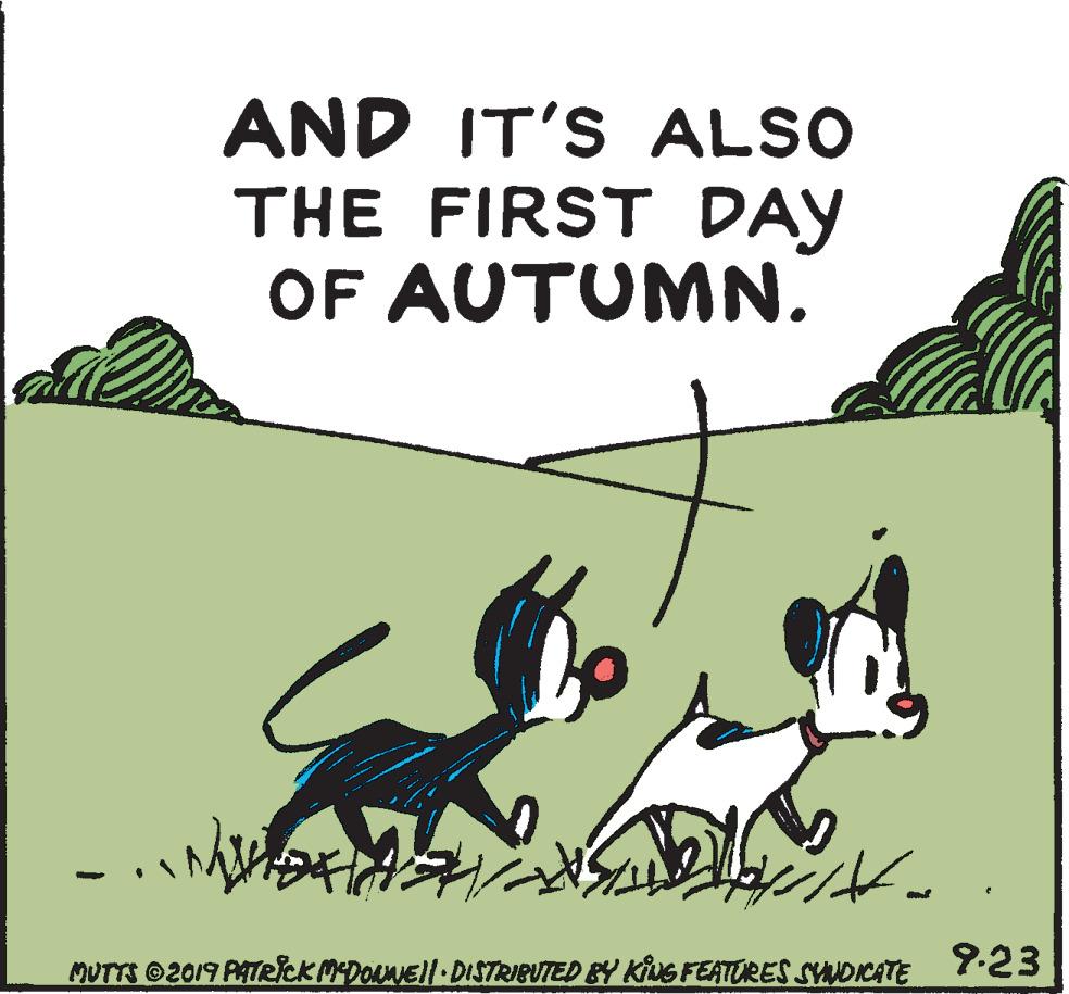 Line OCR: AND IT'S ALSO THE FIRST DAY OF AUTUMN. MUTTS 2017 PATRCKMDOUNEl DISTRIBUTED BY KING FEATORES SYNDICATE 9.23 AND IT'S ALSO THE FIRST DAY OF AUTUMN. MUTTS 2017 PATRCKMDOUNEl DISTRIBUTED BY KING FEATORES SYNDICATE 9.23