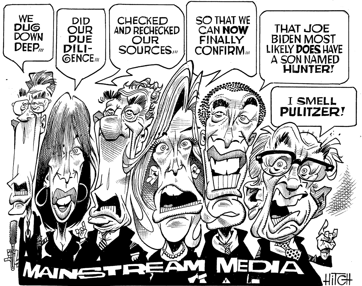 Publication OCR: WE DUG DOWN DEEP DID OUR DUE DILI- GENCEM ???CKED AND RECHECKED OUR SOURCES. SO THAT WE CAN NOW FINALLY CONFIRM. THAT JOE BIDEN MOST LIKELY DOES HAVE A SON NAMED HUNTER! I SMELL PULITZER! MAINSTREAM MEDIA HITGH WE DUG DOWN DEEP DID OUR DUE DILI- GENCEM ???CKED AND RECHECKED OUR SOURCES. SO THAT WE CAN NOW FINALLY CONFIRM. THAT JOE BIDEN MOST LIKELY DOES HAVE A SON NAMED HUNTER! I SMELL PULITZER! MAINSTREAM MEDIA HITGH