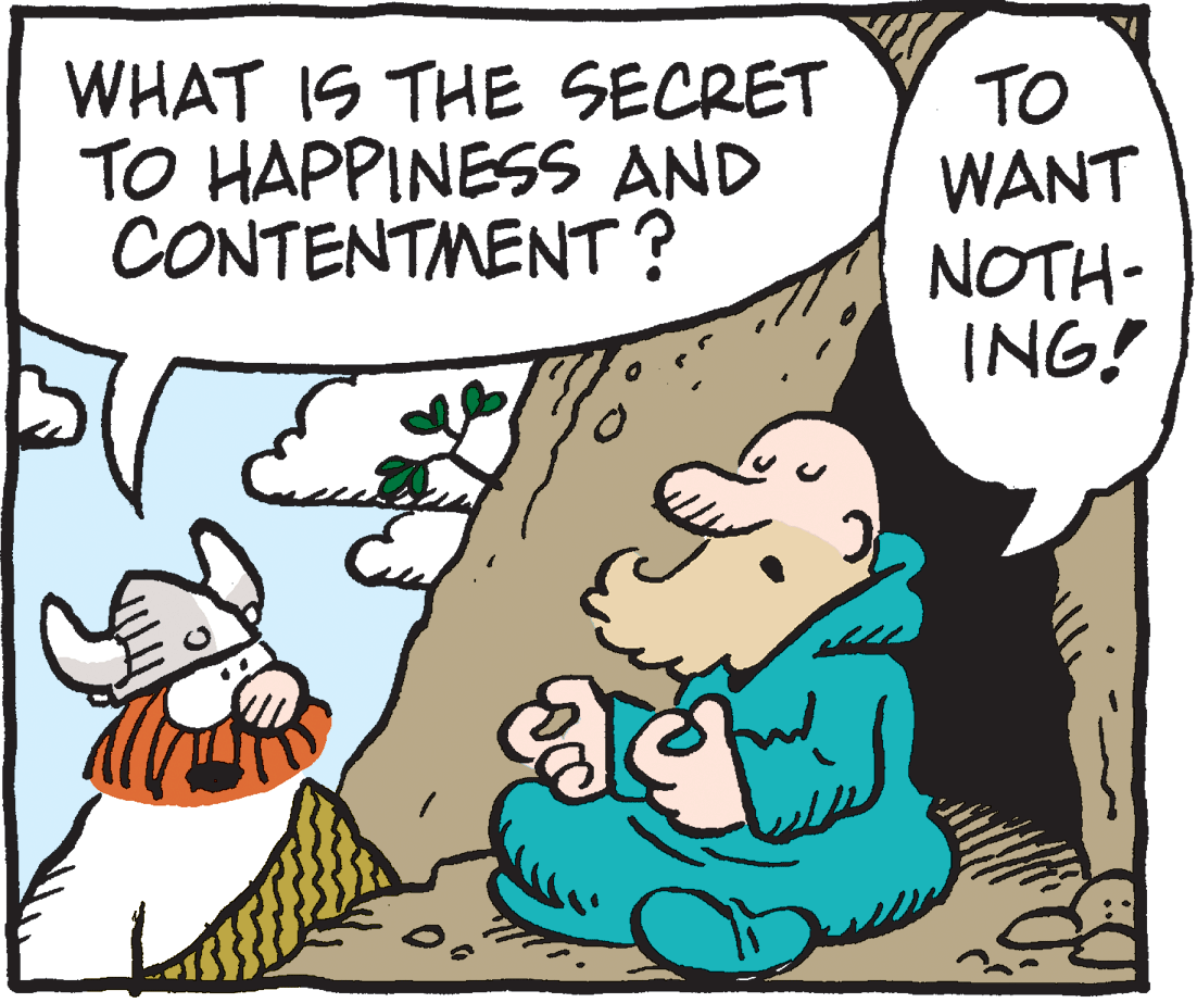 Pleased OCR: WHAT IS THE SECRET TO HAPPINESS AND CONTENTMENT? TO WANT NOTH- ING! WHAT IS THE SECRET TO HAPPINESS AND CONTENTMENT? TO WANT NOTH- ING!