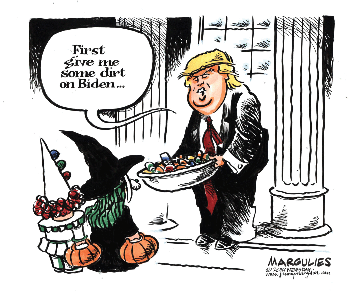 Squash OCR: First give Some dirt on Biden... ?? MARGULIES ©19 NEWSDAY www.ji First give Some dirt on Biden... ?? MARGULIES ©19 NEWSDAY www.ji