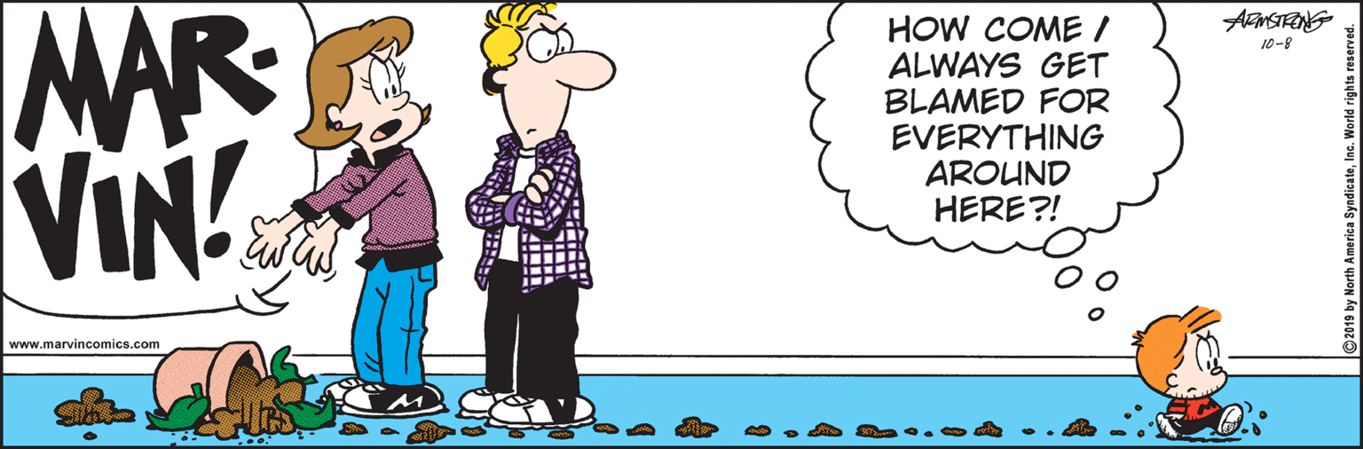 Line OCR: MAR VIN! HOW COME I ALWAYS GET BLAMED FOR EVERYTHING AROUND HERE?! 10-8 www.marvincomics.com 2019 by North America Syndi MAR VIN! HOW COME I ALWAYS GET BLAMED FOR EVERYTHING AROUND HERE?! 10-8 www.marvincomics.com 2019 by North America Syndi