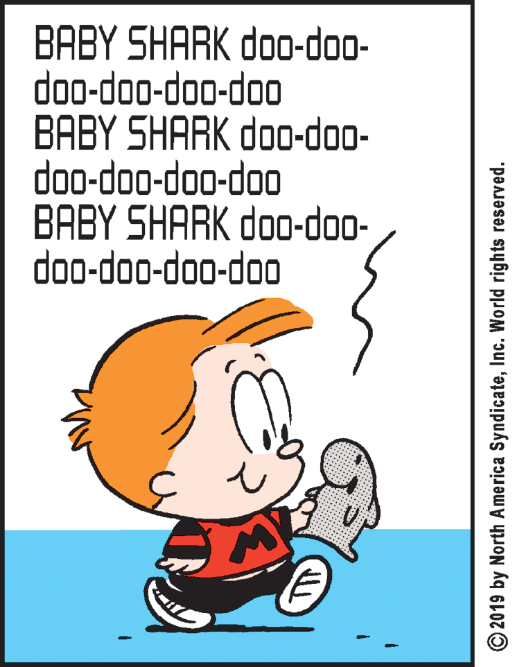 Bird OCR: BABY SHARK doo-doo- doo-doo-doo-doo BABY SHARK doo-doo- doo-doo-doo-doo BABY SHARK doo-do- doo-doo-doo-doo © 2019 by North America SyndicateInc. World rights reserved. BABY SHARK doo-doo- doo-doo-doo-doo BABY SHARK doo-doo- doo-doo-doo-doo BABY SHARK doo-do- doo-doo-doo-doo © 2019 by North America SyndicateInc. World rights reserved.