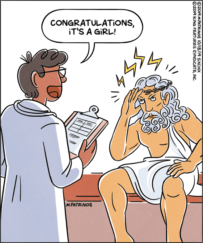 Fictional character OCR: CONGRATULATIONSiT'S A GIRL! M.PATRINOS ©2019 M.PATRINOS 10/18/19 SIXCHIX ©2019 KING FEATURES SYNDICATEINC. CONGRATULATIONSiT'S A GIRL! M.PATRINOS ©2019 M.PATRINOS 10/18/19 SIXCHIX ©2019 KING FEATURES SYNDICATE