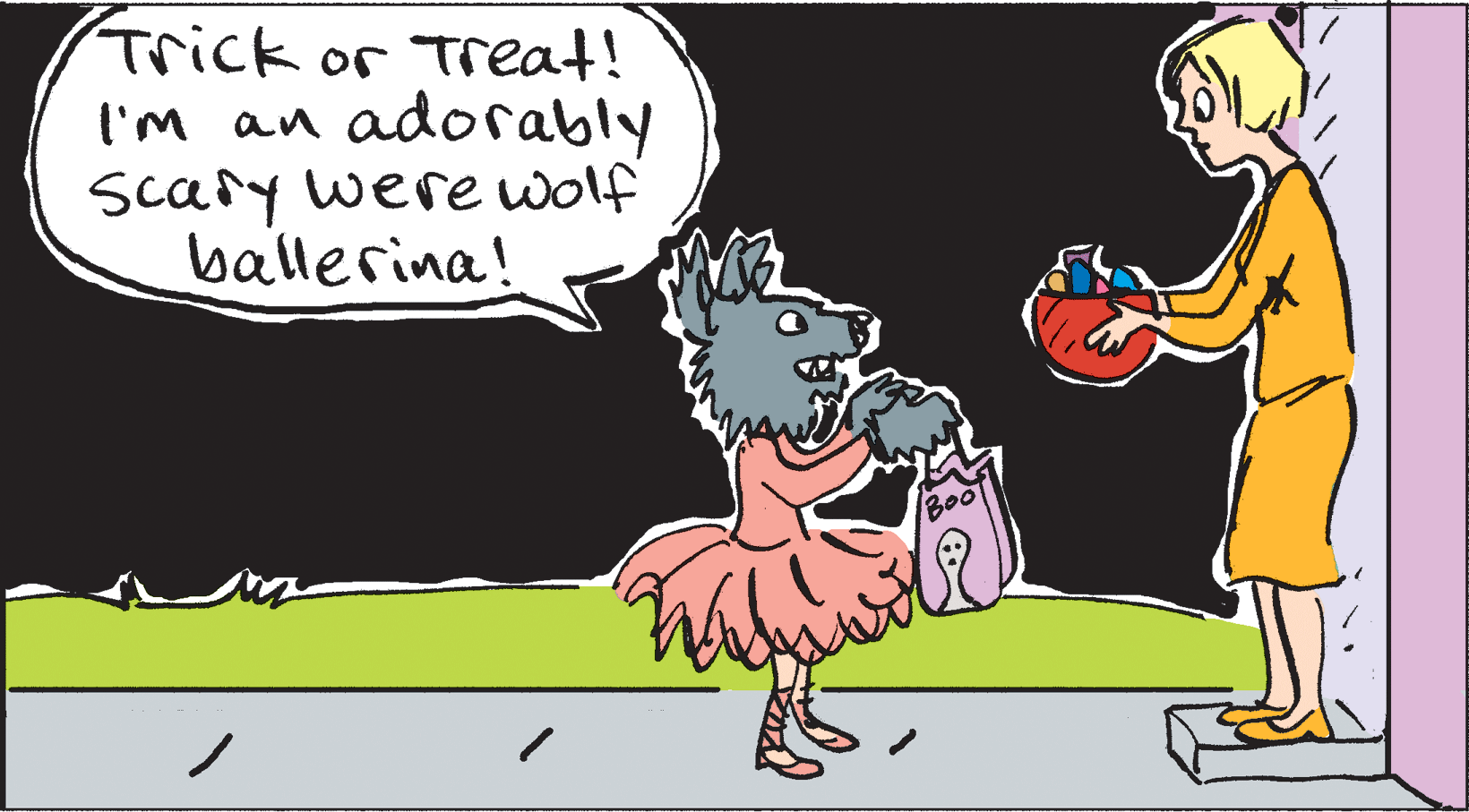 Pleased OCR: Trick or Treat! adorably scary were wolf ballerina! I'M an Trick or Treat! adorably scary were wolf ballerina! I'M an