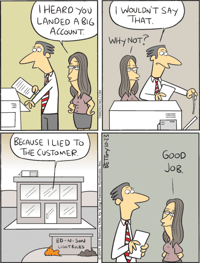 Drawing OCR: THEARD YOU LANDED A BIG ACCOUNT. I WOULDNT SAY THAT. BECAUSE I LIED To THE CUSTOMER. GoOD JOB. WHY NOT? ED -N- SON LI GHT BULBS THEARD YOU LANDED A BIG ACCOUNT. I WOULDNT SAY THAT. BECAUSE I LIED To THE CUSTOMER. GoOD JOB. WHY NOT? ED -N- SON LI GHT BULBS