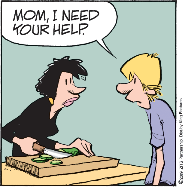 Animation OCR: MOMI NEED YOUR HELP ©2019 ZITS Partnership. Distby King Features MOMI NEED YOUR HELP ©2019 ZITS Partnership. Distby King Features