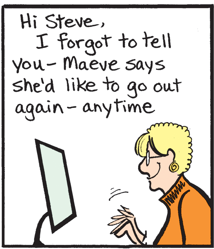 Drawing OCR: Hi SteveI forgot to tell you-Maeve says she'd like to go out again- anytime wwww Hi SteveI forgot to tell you-Maeve says she'd like to go out again- anytime wwww