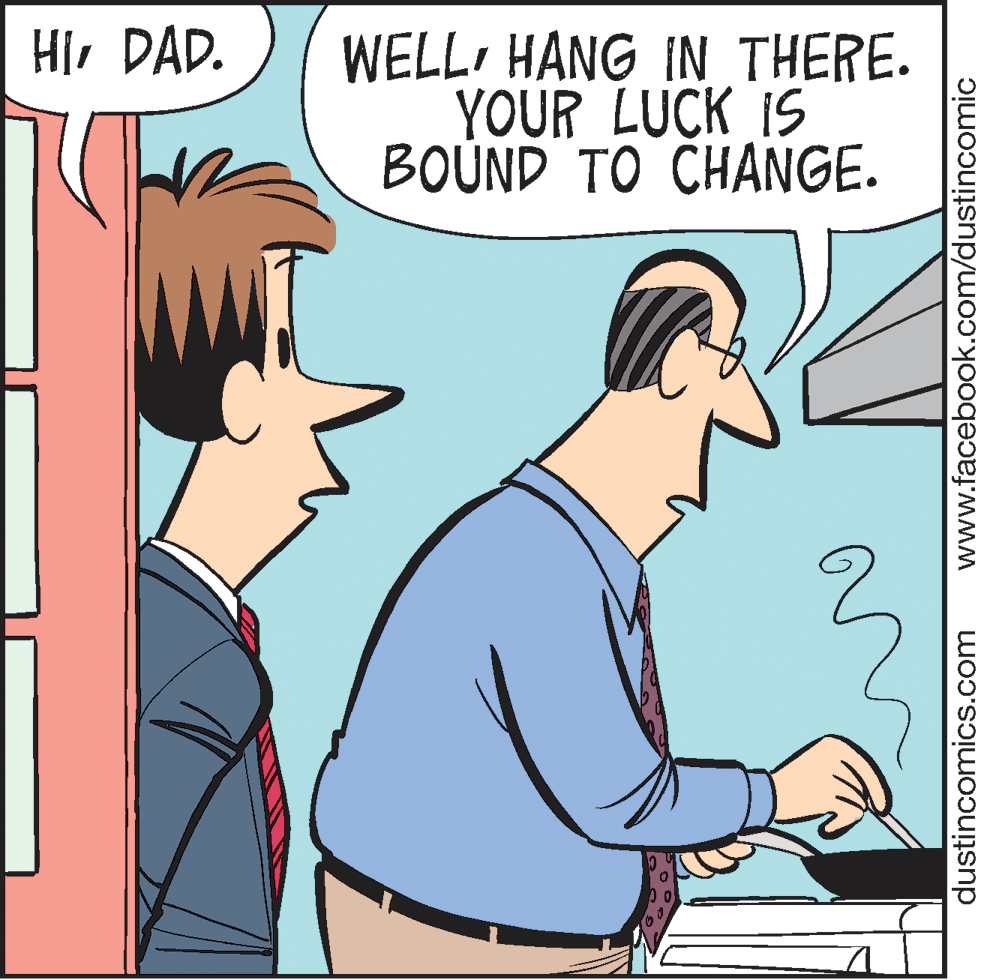 Organism OCR: HIr DAD. WELLHANG IN THERE. YOUR LUCK IS BOÚND TO CHANGE. dustincomnics.com www.facebook.com/dustincomic HIr DAD. WELLHANG IN THERE. YOUR LUCK IS BOÚND TO CHANGE. dustincomnics.com www.facebook.com/dustincomic