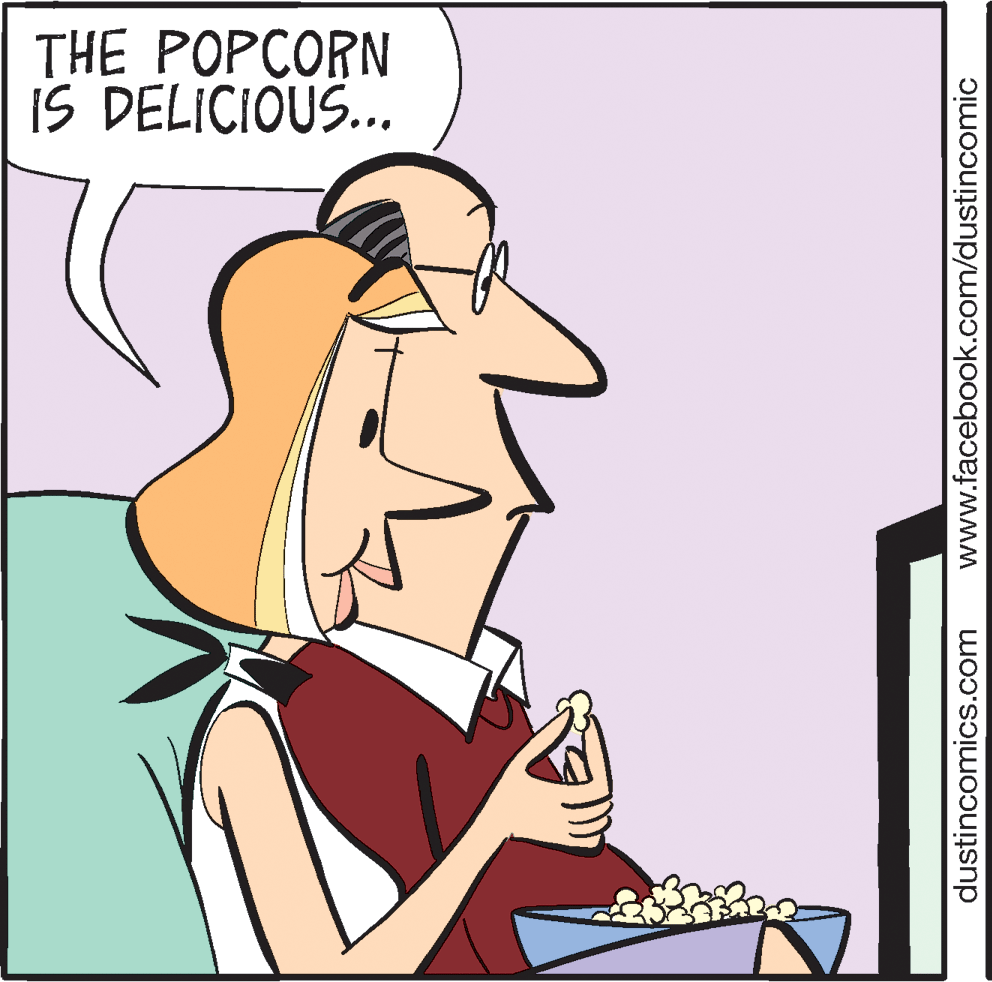 Pleased OCR: THE POPCORN IS DELICIOUS... dustincomics.com www.facebook.com/dustincomic THE POPCORN IS DELICIOUS... dustincomics.com www.facebook.com/dustincomic