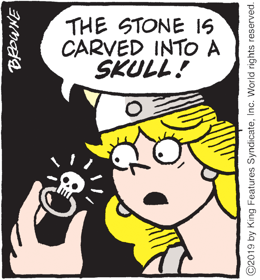 Sharing OCR: THE STONE IS CARVED INTO A SKULL! ©2019 by King Features SyndicateInc. World rights reserved. THE STONE IS CARVED INTO A SKULL! ©2019 by King Features SyndicateInc. World rights reserved.