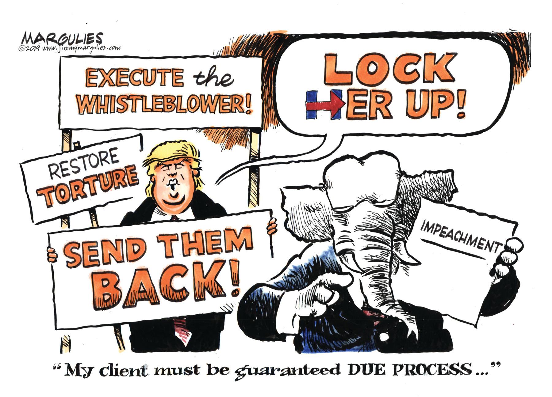 Humour OCR: MARGULIES COA www.jimmymargulies.com EXECUTE the WHISTLEBLOWER! LOCK HER UP! RESTORE TORTURE SEND THEM BACK! IMPEACHMENT “ My client must be guaranteed DUE PROCESS..." MARGULIES COA www.jimmymargulies.com EXECUTE the WHISTLEBLOWER! LOCK HER UP! RESTORE TORTURE SEND THEM BACK! IMPEACHMENT “ My client must be guaranteed DUE PROCESS..."