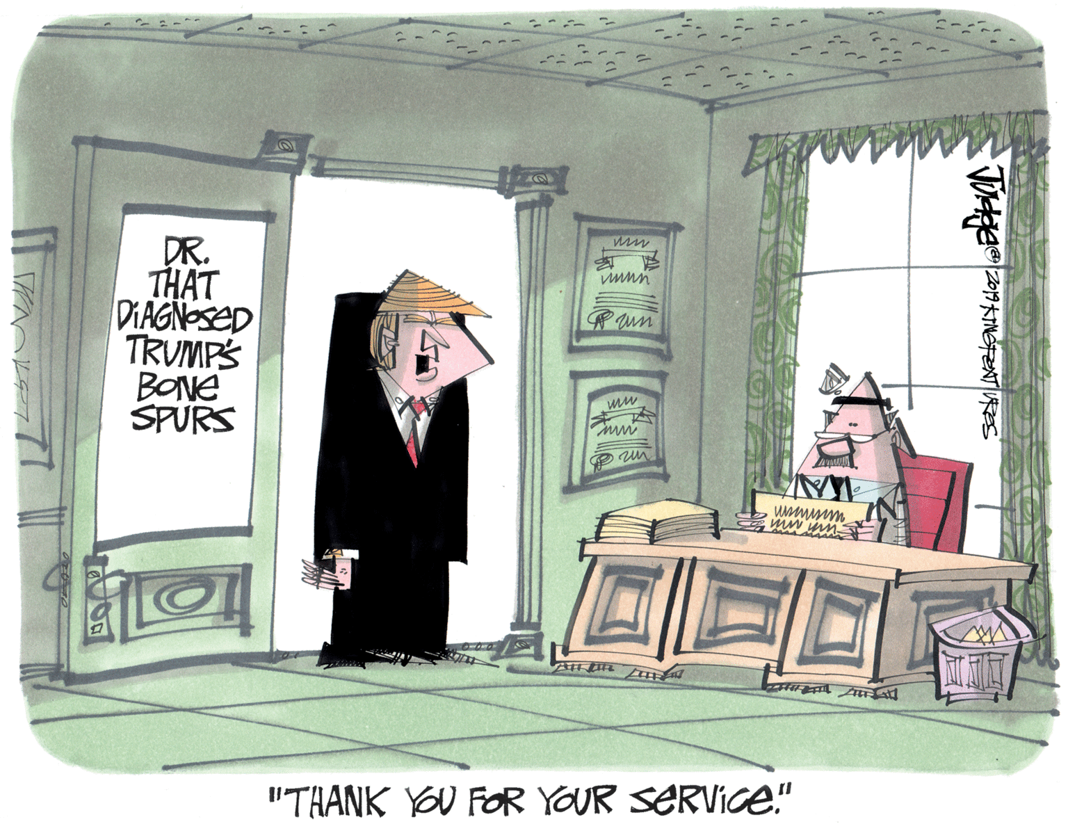 Door OCR: DR. THAT DIAGNOSED TRUMPS BONE SPURS Run www "THANK YOU FOR YOUR SERVIE." DR. THAT DIAGNOSED TRUMPS BONE SPURS Run www "THANK YOU FOR YOUR SERVIE."