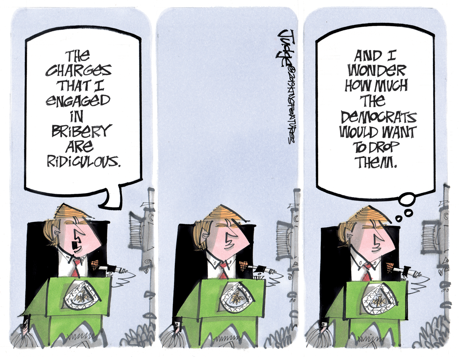 Comics OCR: THE CHARGES THAT I ENGAGED IN BRIBERY ARE RIDIGULOUS. AND I WONDER HOW MUCH THE DEMOCRATS WOULD WANT TO DROP THEM. THE CHARGES THAT I ENGAGED IN BRIBERY ARE RIDIGULOUS. AND I WONDER HOW MUCH THE DEMOCRATS WOULD WANT TO DROP THEM.