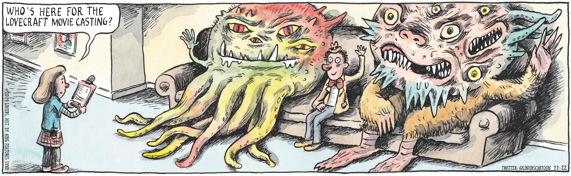 Artwork OCR: WHO'S HERE FOR THE LOVECRAFT MOVIE CASTING? TWITTER CUNIERSCATITOON 11-22 WHO'S HERE FOR THE LOVECRAFT MOVIE CASTING? TWITTER CUNIERSCATITOON 11-22