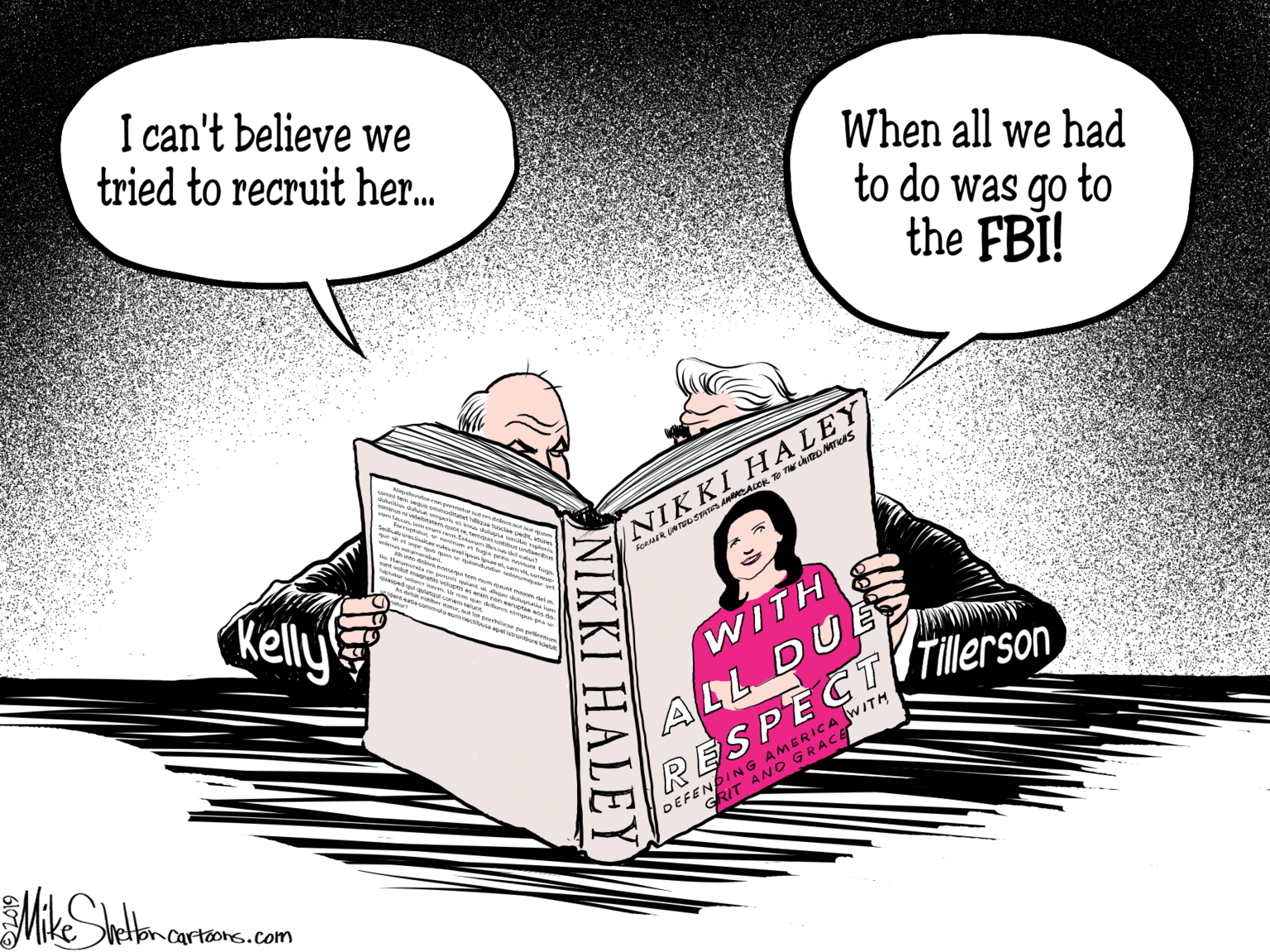 Magenta OCR: I can't believe we tried to recruit her. When all we had to do was go to the FBI! NIKKI HALEY Kelly ALL DUE RESPECT UTillerson WITH DEFENDING AMERIc ITH GRIT ANDG Oettoncartoons.com NK?I HALEY I can't believe we tried to recruit her. When all we had to do was go to the FBI! NIKKI HALEY Kelly ALL DUE RESPECT UTillerson WITH DEFENDING AMERIc ITH GRIT ANDG Oettoncartoons.com NK?I HALEY