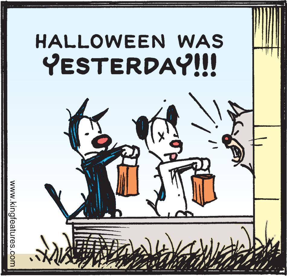 Illustration OCR: HALLOWEEN WAS YESTERDAY!!! www.kingfeatures.com HALLOWEEN WAS YESTERDAY!!! www.kingfeatures.com