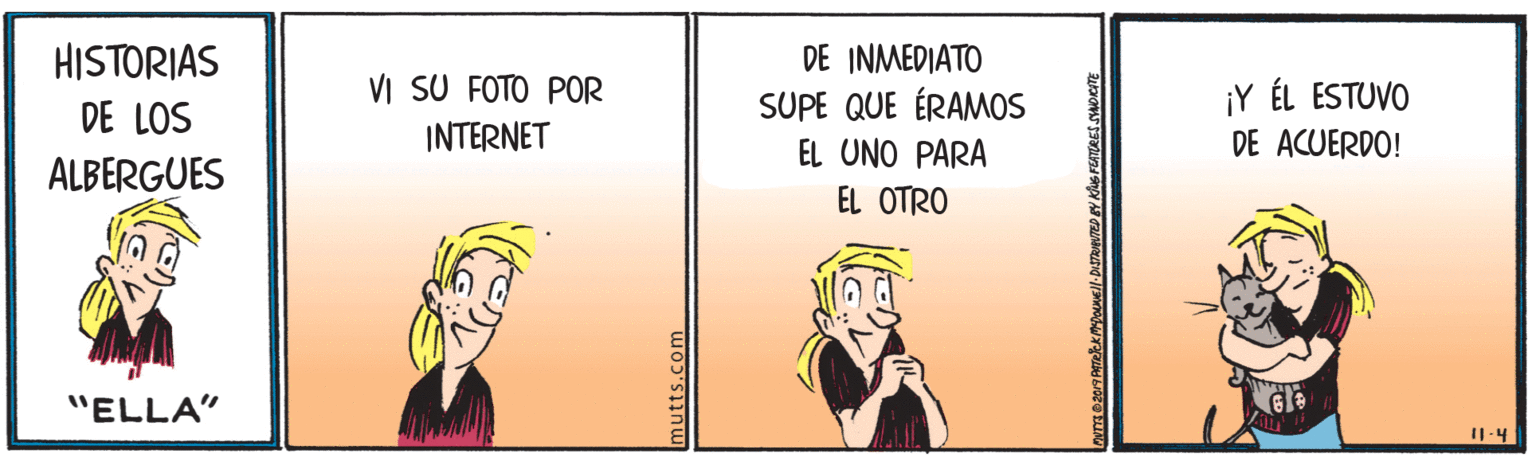 Illustration OCR: HISTORIAS DE INMEDIATO VI SU FOTO POR ¡Y ÉL ESTUVO DE ACUERDO! DE LOS SUPE QUE ÉRAMOS INTERNET ALBERGUES EL UNO PARA EL OTRO "ELLA" I1-4 mutts.com HISTORIAS DE INMEDIATO VI SU FOTO POR ¡Y ÉL ESTUVO DE ACUERDO! DE LOS SUPE QUE ÉRAMOS INTERNET ALBERGUES EL UNO PARA EL OTRO "ELLA" I1-4 mutts.com
