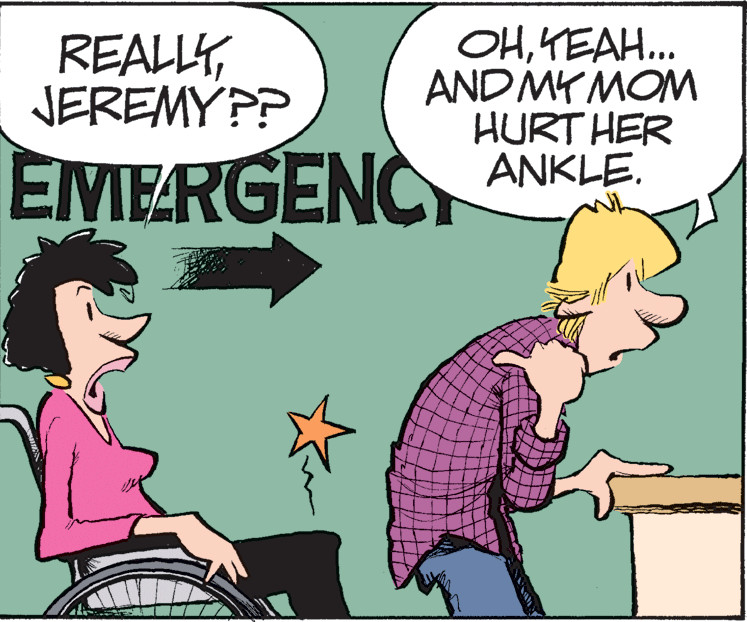 Illustration OCR: REALLJEREMY PP OHYEAH.. AND MY MOM HURT HER ANKLE. EMERGENC REALLJEREMY PP OHYEAH.. AND MY MOM HURT HER ANKLE. EMERGENC