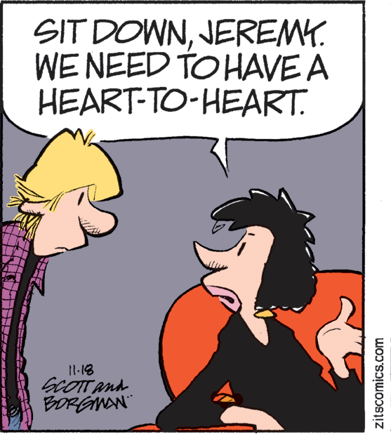 Rectangle OCR: SIT DOWNJEREMY. WE NEED TOHAVE A HEART-TO-HEART. 11-18 GCOTT And BORGNA zitscomics.com SIT DOWNJEREMY. WE NEED TOHAVE A HEART-TO-HEART. 11-18 GCOTT And BORGNA zitscomics.com