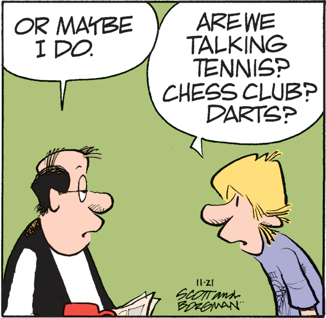 Happy OCR: ARE WE TALKING TENNIS? CHESS CLUB? DARTS? OR MAYBE I DO. SCOTAnd. BOREMAN" ARE WE TALKING TENNIS? CHESS CLUB? DARTS? OR MAYBE I DO. SCOTAnd. BOREMAN"