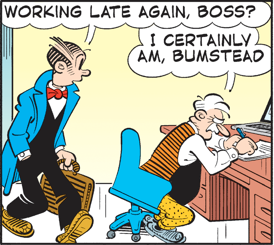 Illustration OCR: WORKING LATE AGAINBOSS? I CERTAINLY ) AMBUMSTEAD WORKING LATE AGAINBOSS? I CERTAINLY ) AM
