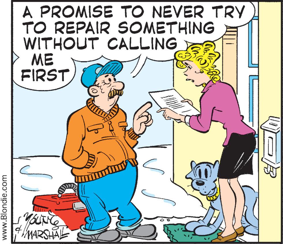 Interaction OCR: A PROMISE TO NEVER TRY TO REPAIR SOMETHING WITHOUT CALLING ME FIRST MARSHAL www.Blondie.com A PROMISE TO NEVER TRY TO REPAIR SOMETHING WITHOUT CALLING ME FIRST MARSHAL www.Blondie.com