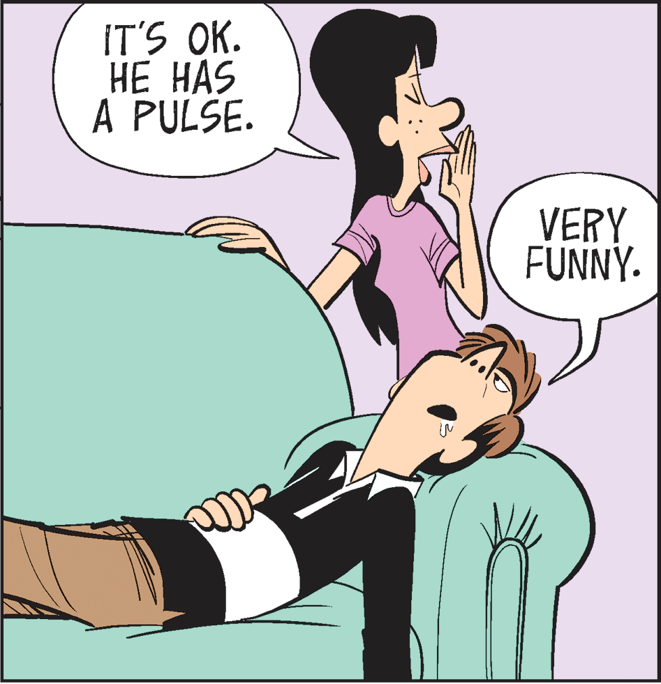Comics OCR: IT'S OK. HE HAS A PULSE. VERY FUNNY. IT'S OK. HE HAS A PULSE. VERY FUNNY.