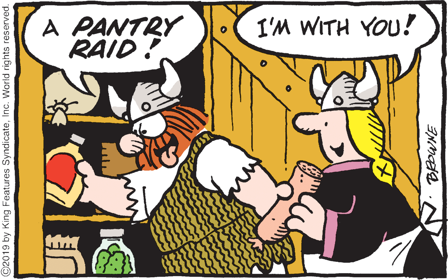 Font OCR: A PANTRY RAID ! I'M WITH YOU! ©2019 by King Features SyndicateInc. World rights reserved. A PANTRY RAID ! I'M WITH YOU! ©2019 by King Features SyndicateInc. World rights reserved.