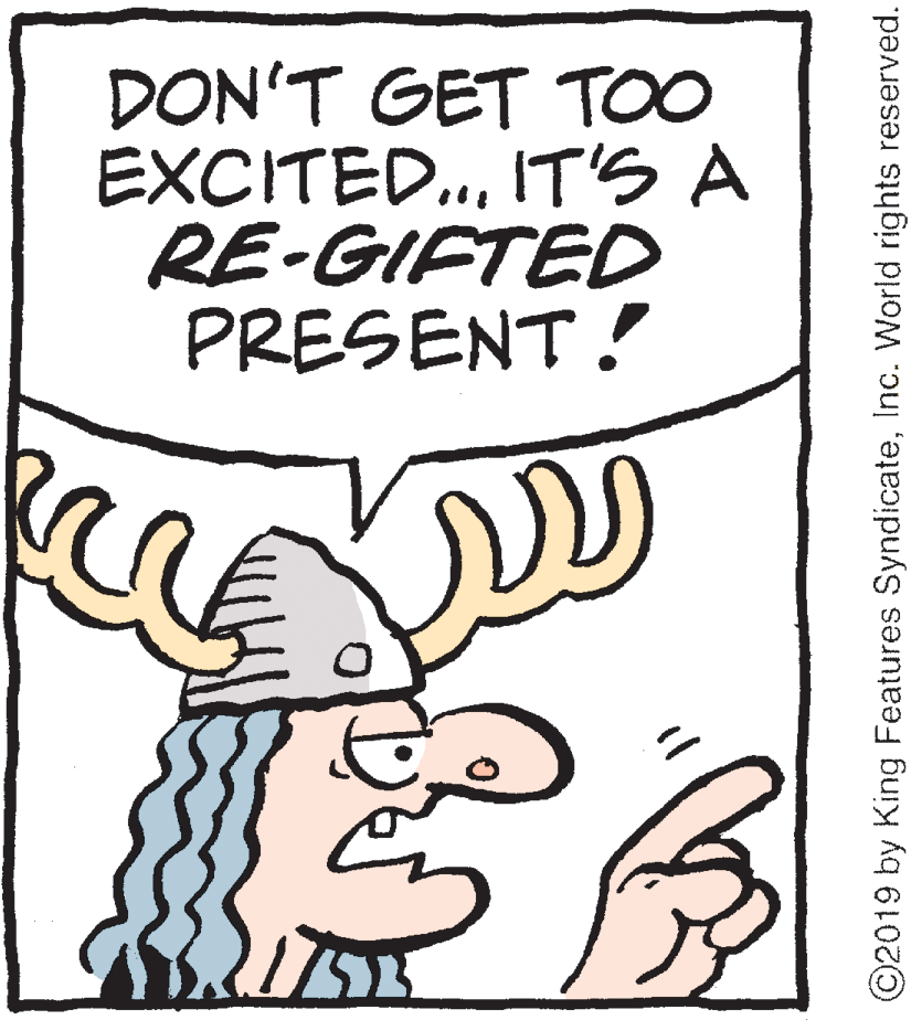 Mammal OCR: DON'T GET TOO EXCITED.IT'S A RE-GIFTED PRESENT! ©2019 by King Features SyndicateInc. World rights reserved. DON'T GET TOO EXCITED.IT'S A RE-GIFTED PRESENT! ©2019 by King Features SyndicateInc. World rights reserved.