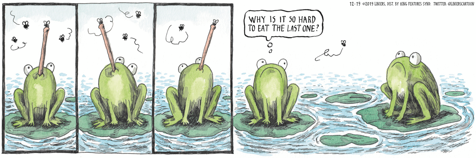 Sketch OCR: 12-19 2019 LINIETSDIST. BY KING FEATURES SYND. TWITTER GLIMIERSCARTOON WHY IS IT SO HARD TO EAT THE LAST ONE? 63 12-19 2019 LINIETSDIST. BY KING FEATURES SYND. TWITTER GLIMIERSCARTOON WHY IS IT SO HARD TO EAT THE LAST ONE? 63