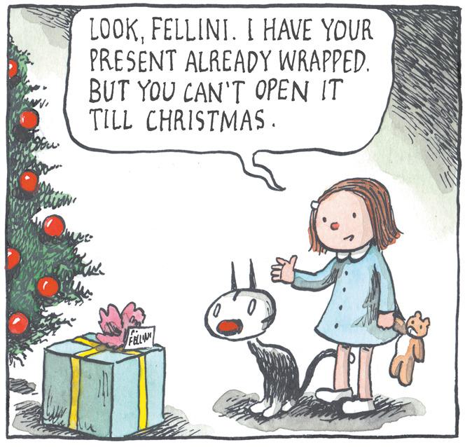 Event OCR: LOOKFELLINI. I HAVE YOUR PRESENT ALREADY WRAPPED. BUT YOU CAN'T OPEN IT TILL CHRISTMAS. LOOKFELLINI. I HAVE YOUR PRESENT ALREADY WRAPPED. BUT YOU CAN'T OPEN IT TILL CHRISTMAS.