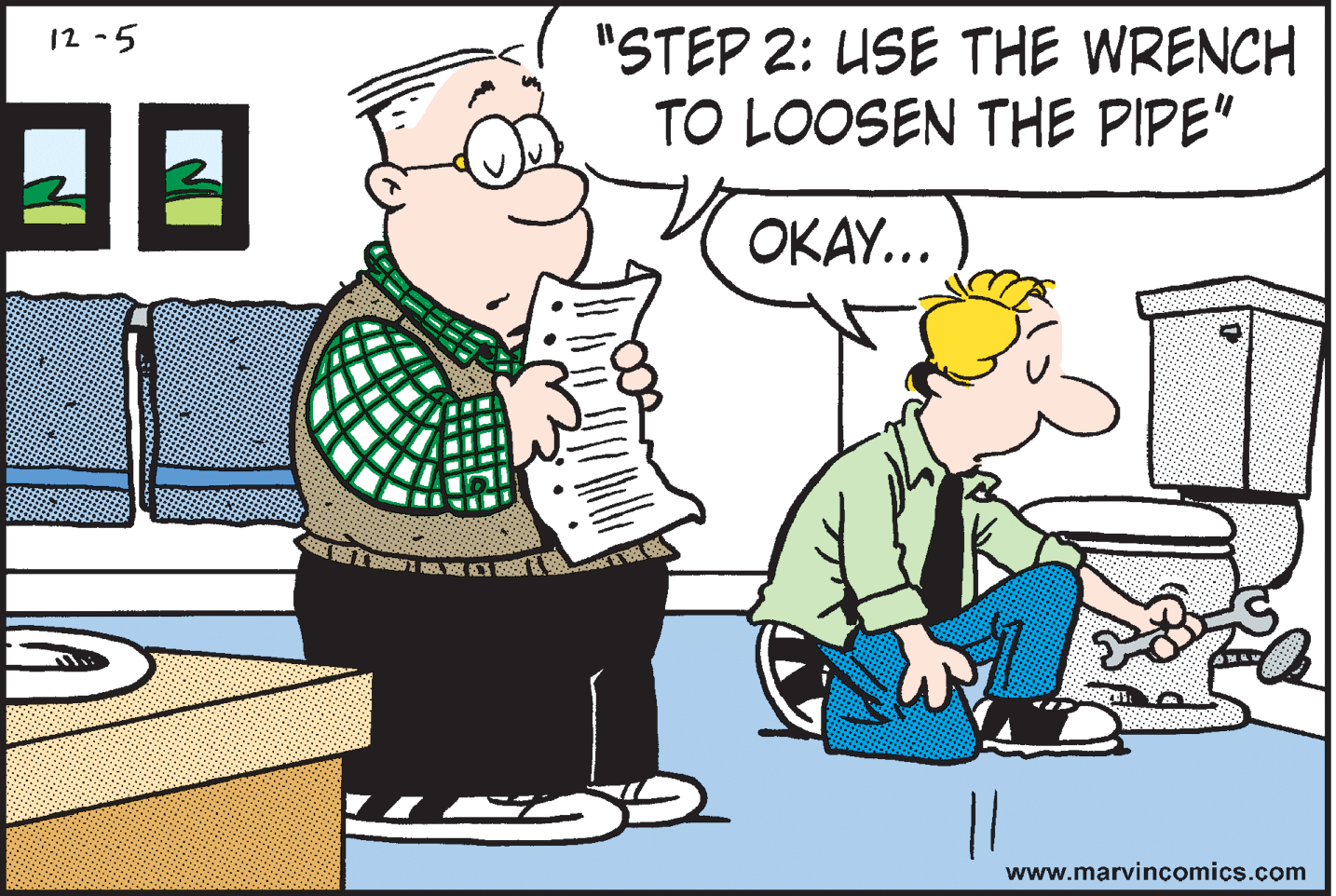 Rectangle OCR: 12 -5 "STEP 2: USE THE WRENCH TO LOOSEN THE PIPE" OKAY... www.marvincomics.com 12 -5 "STEP 2: USE THE WRENCH TO LOOSEN THE PIPE" OKAY... www.marvincomics.com