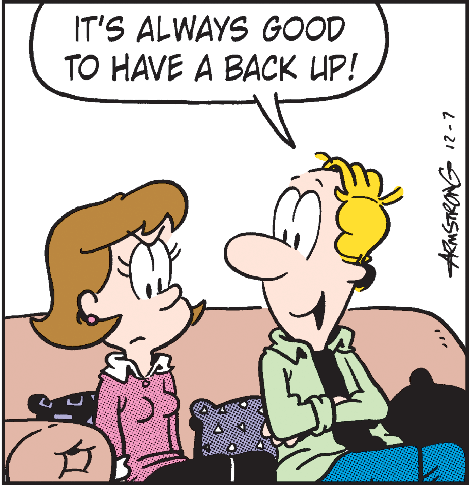 Fiction OCR: IT'S ALWAYS GOOD TO HAVE A BACK UP! ARMSTRONG 12-7 IT'S ALWAYS GOOD TO HAVE A BACK UP! ARMSTRONG 12-7