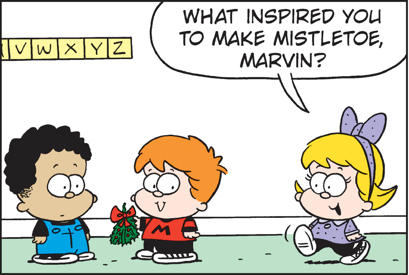 Organism OCR: WHAT INSPIRED YOU TO MAKE MISTLETOEMARVIN? VWXYZ WHAT INSPIRED YOU TO MAKE MISTLETOEMARVIN? VWXYZ