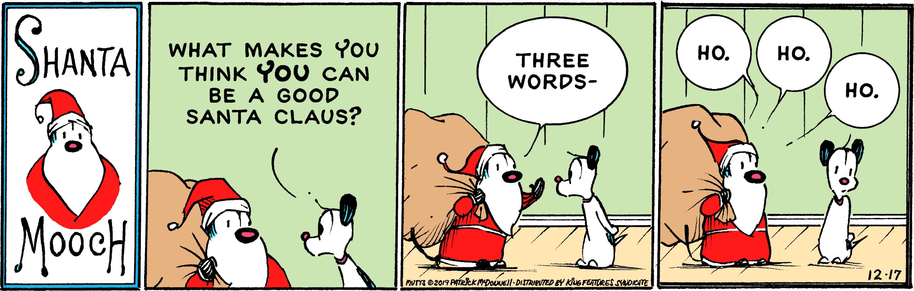 Art OCR: SHANTA WHAT MAKES YOU THINK YOU CAN BE A GOOD SANTA CLAUS? ?? ??. THREE WORDS- HO. MooCH 12-17 mur eza19 PieleKMDONEll-DISTRIPUED EY KuS FEATRES swoRTE SHANTA WHAT MAKES YOU THINK YOU CAN BE A GOOD SANTA CLAUS? ?? ??. THREE WORDS- HO. MooCH 12-17 mur eza19 PieleKMDONEll-DISTRIPUED EY KuS FEATRES swoRTE