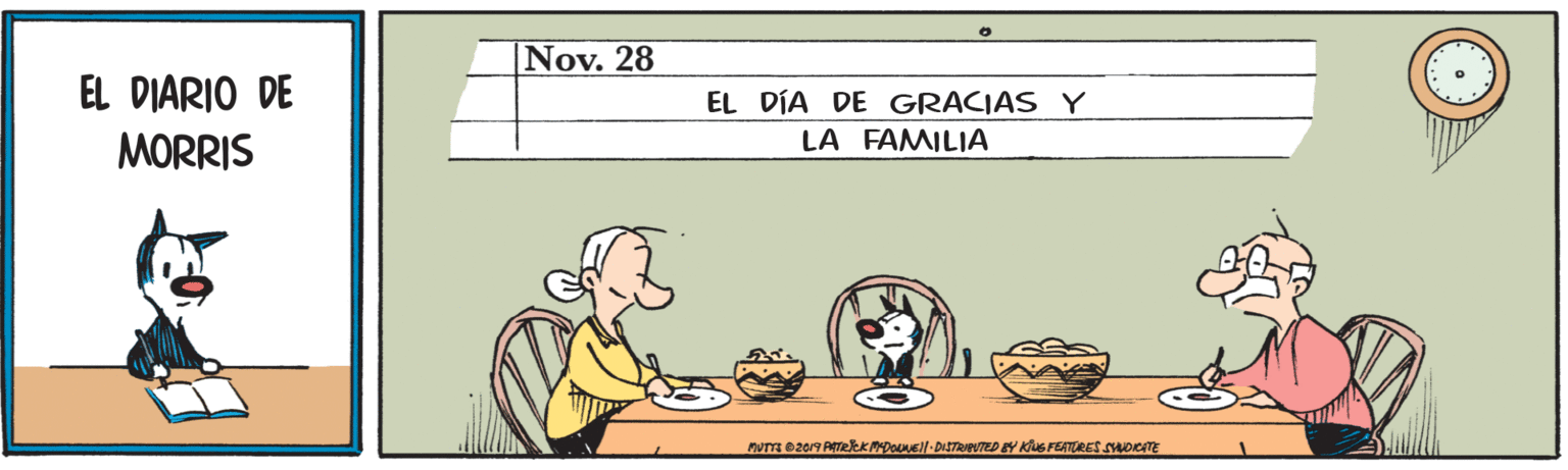 Font OCR: Nov. 28 EL DIARIO DE MORRIS EL DÍA DE GRACIAS Y LA FAMILIA nVTTE e2019 PATRRKMDOANEll-DISTRIEUTED EY KUS FEATURES SWORATE Nov. 28 EL DIARIO DE MORRIS EL DÍA DE GRACIAS Y LA FAMILIA nVTTE e2019 PATRRKMDOANEll-DISTRIEUTED EY KUS FEATURES SWORATE