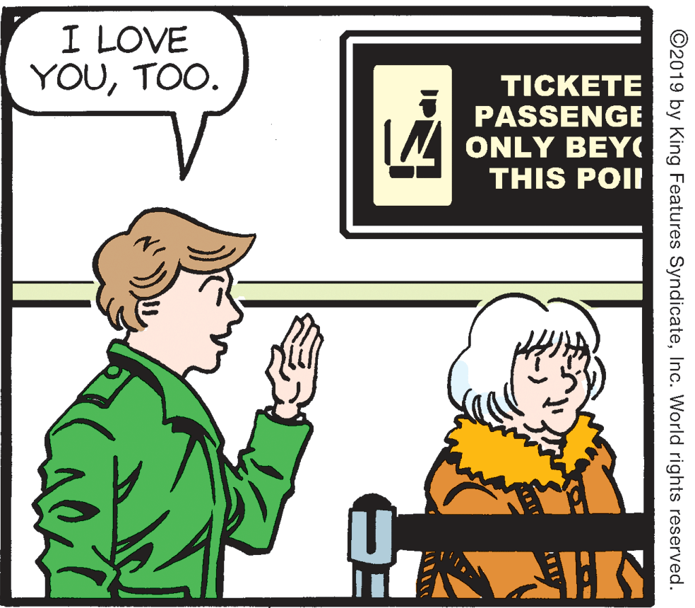 Comics OCR: I LOVE YOUTOO. TICKETE PASSENGE ONLY BEYC THIS POII ©2019 by King Features SyndicateInc. World rights reserved. I LOVE YOUTOO. TICKETE PASSENGE ONLY BEYC THIS POII ©2019 by King Features SyndicateInc. World rights reserved.