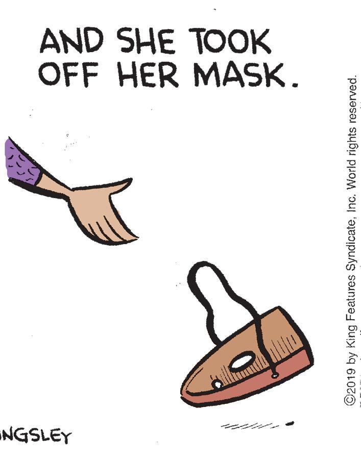 Line OCR: AND SHE TOOK OFF HER MASK. NGSLEY ©2019 by King Features SyndicateInc. World rights reserved. AND SHE TOOK OFF HER MASK. NGSLEY ©2019 by King Features SyndicateInc. World rights reserved.