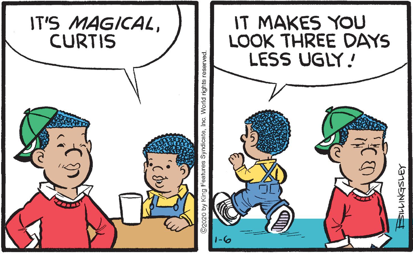 Azure OCR: IT'S MAGICALCURTIS IT MAKES YOU LOOK THREE DAYS LESS UGLY! 1-6 ©2020 by King Features SyndicateInc. World rights reserved. SILLINGSLEY IT'S MAGICALCURTIS IT MAKES YOU LOOK THREE DAYS LESS UGLY! 1-6 ©2020 by King Features SyndicateInc. World rights reserved. SILLINGSLEY