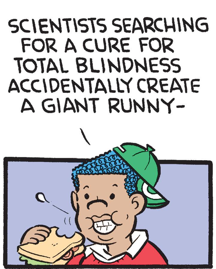 Illustration OCR: SCIENTISTS SEARCHING FOR A CURE FOR TOTAL BLINDNESS ACCIDENTALLY CREATE A GIANT RUNNY- SCIENTISTS SEARCHING FOR A CURE FOR TOTAL BLINDNESS ACCIDENTALLY CREATE A GIANT RUNNY-