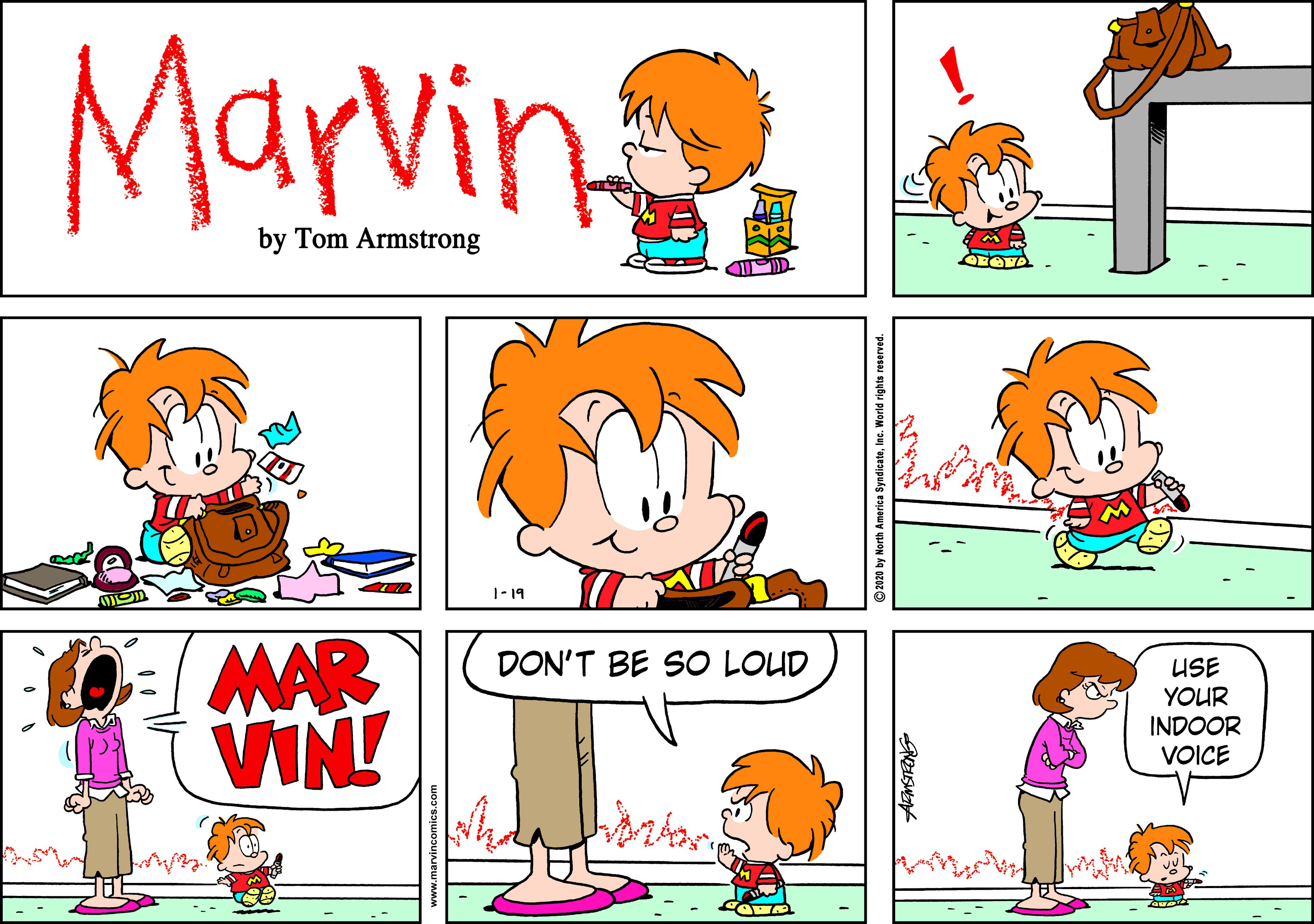 Sharing OCR: Marvin by Tom Armstrong MAR VIN! DON'T BE SO LOUD USE YOUR INDOOR VOICE © 20 by North America SyndicateInc. World rights reserved Marvin by Tom Armstrong MAR VIN! DON'T BE SO LOUD USE YOUR INDOOR VOICE © 20 by North America SyndicateInc. World rights reserved