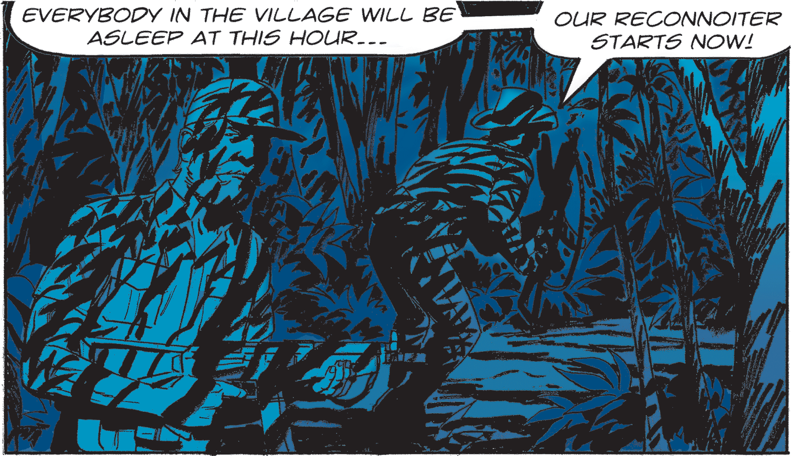 Painting OCR: EVERYBODY IN THE ILLAGE WILL BE ASLEEP AT THIS HOUR--- OUR RECONNOITER STARTS NOW! EVERYBODY IN THE ILLAGE WILL BE ASLEEP AT THIS HOUR--- OUR RECONNOITER STARTS NOW!