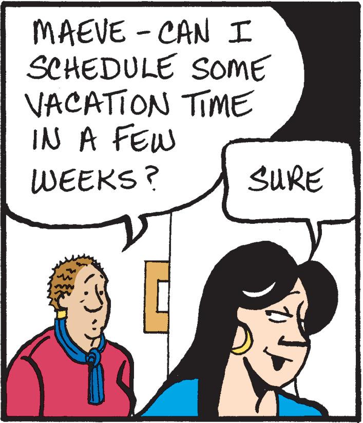 Sharing OCR: MAEVE - CAN I SCHEDULE SOME VACATION TIME IN A FEW WEEKS ? SURE MAEVE - CAN I SCHEDULE SOME VACATION TIME IN A FEW WEEKS ? SURE