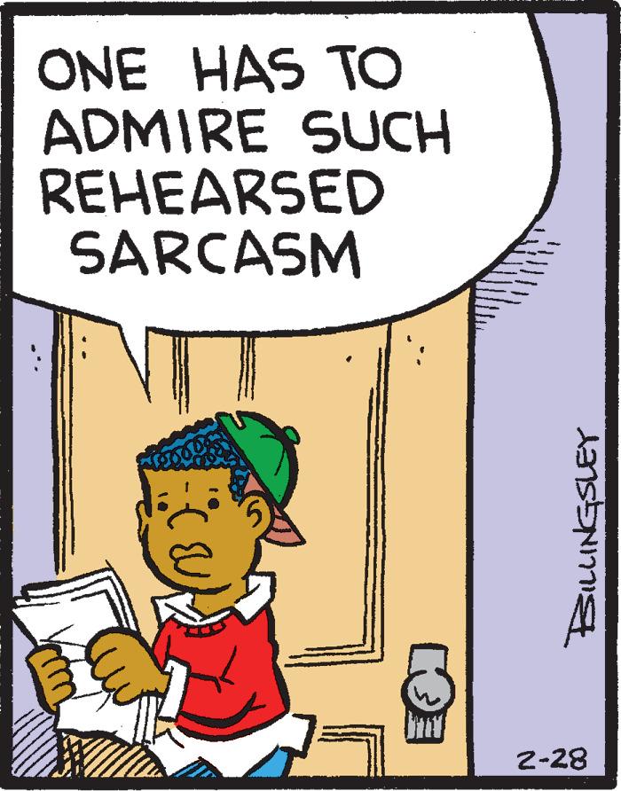 Illustration OCR: ONE HAS TO ADMIRE SUCH REHEARSED SARCASM 2-28 ONE HAS TO ADMIRE SUCH REHEARSED SARCASM 2-28